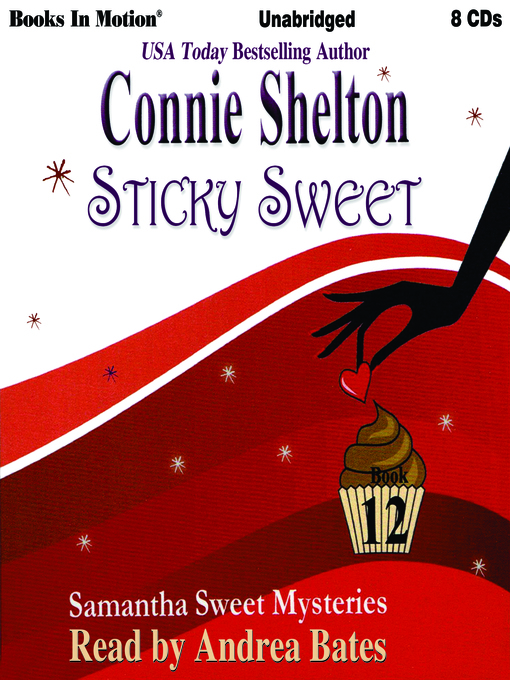 Title details for Sticky Sweet by Connie Shelton - Available